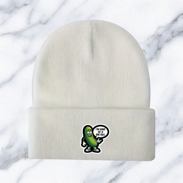 Tuque I'm Kind of a Big Dill (choix de 5 couleurs) – Image 3